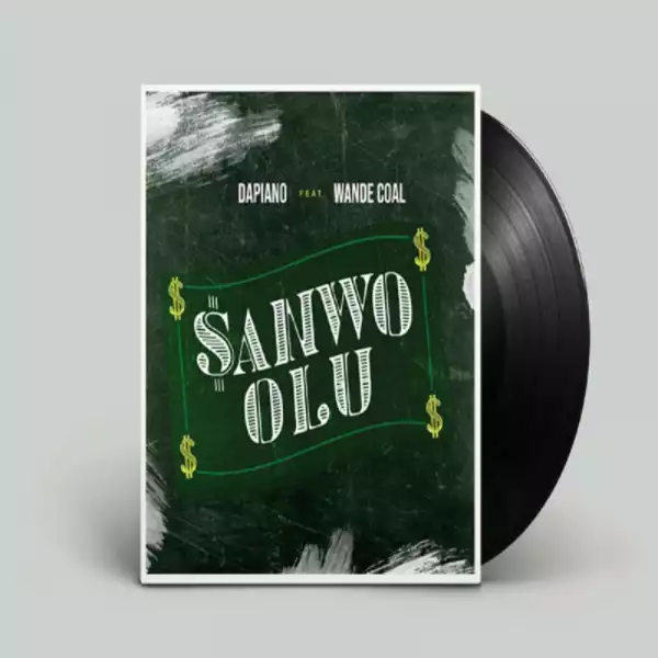 Dapiano - Sanwo Olu Ft. Wande Coal